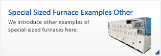 Special Sized Furnace Examples Other